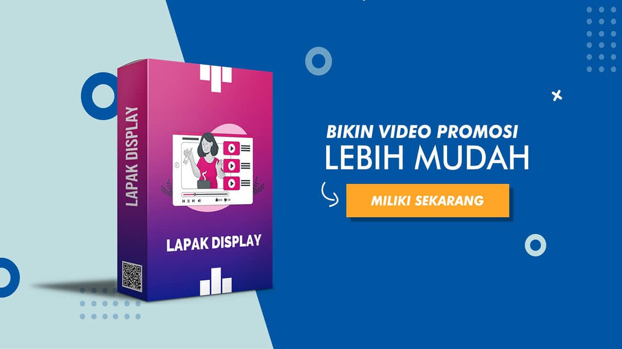Lapak Display Solusi Cepat Membuat Video Promosi Produk